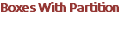 Boxes With Partition 